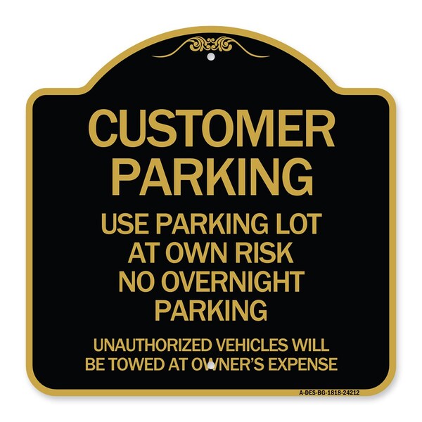 Customer Parking Use Parking Lot at Own Risk No Overnight Parking Unauthorized Vehicl, BG-1818-24212